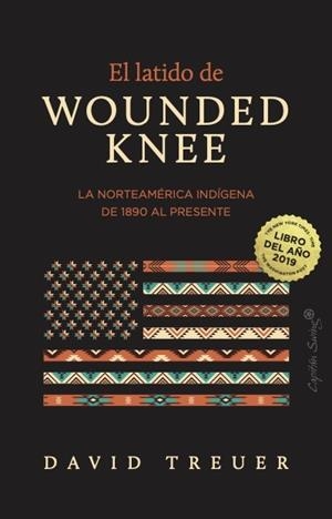 El latido de Wounded Knee | 9791399105889 | Treuer, David | Librería Castillón - Comprar libros online Aragón, Barbastro