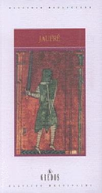 JAUFRE (CLASICOS MEDIEVALES) | 9788424918354 | ANONIM | Librería Castillón - Comprar libros online Aragón, Barbastro