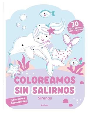 Coloreamos sin salirnos. Sirenas | 9791039580588 | GHATAORA, Nina | Librería Castillón - Comprar libros online Aragón, Barbastro