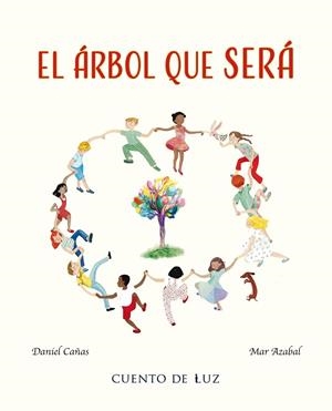 El árbol que será | 9788410438293 | Cañas, Daniel | Librería Castillón - Comprar libros online Aragón, Barbastro