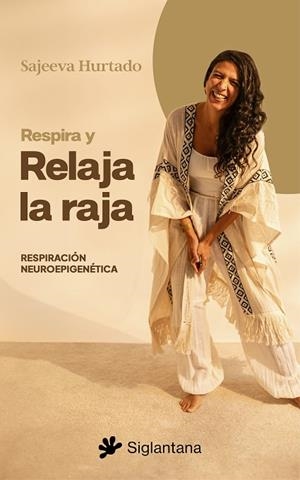Respira y Relaja la Raja | 9788410179936 | Hurtado, Sajeeva | Librería Castillón - Comprar libros online Aragón, Barbastro
