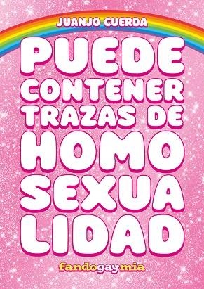 Puede contener trazas de homosexualidad | 9788410126411 | Cuerda, Juanjo | Librería Castillón - Comprar libros online Aragón, Barbastro