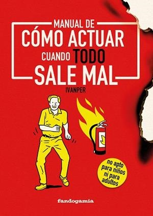 Manual de cómo actuar cuando todo sale mal | 9788410126220 | Ivanper | Librería Castillón - Comprar libros online Aragón, Barbastro