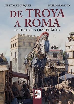 De Troya a Roma | 9791399078923 | Marqués, Néstor F. / Aparicio, Pablo | Librería Castillón - Comprar libros online Aragón, Barbastro