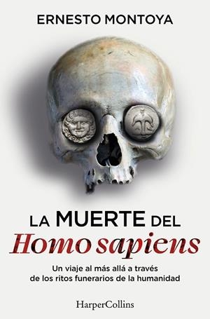 La muerte del Homo sapiens | 9788410644472 | Montoya, Ernesto | Librería Castillón - Comprar libros online Aragón, Barbastro