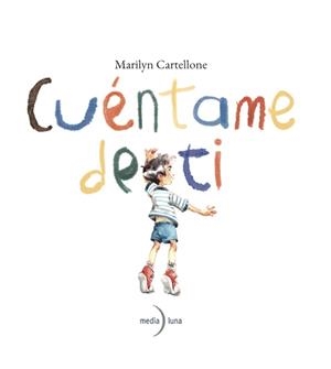 Cuéntame de ti | 9791399111118 | Cartellone, Marilyn | Librería Castillón - Comprar libros online Aragón, Barbastro