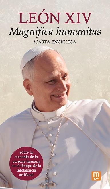 Carta encíclica 'Magnifica humanitas' del papa León XIV | 9788427151710 | Papa León XIV | Librería Castillón - Comprar libros online Aragón, Barbastro