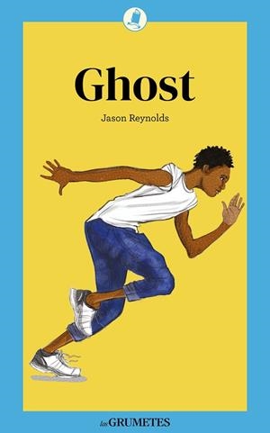 Ghost | 9788424677930 | Reynolds, Jason | Librería Castillón - Comprar libros online Aragón, Barbastro