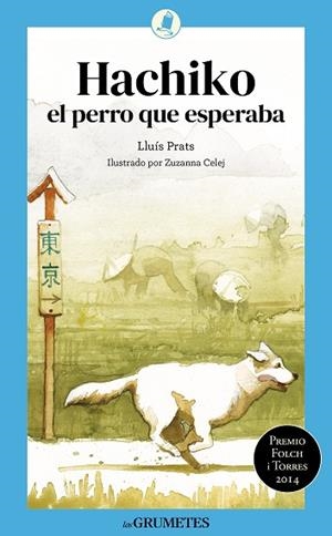 Hachiko, el perro que esperaba | 9788424677954 | Prats Martínez, Lluís | Librería Castillón - Comprar libros online Aragón, Barbastro