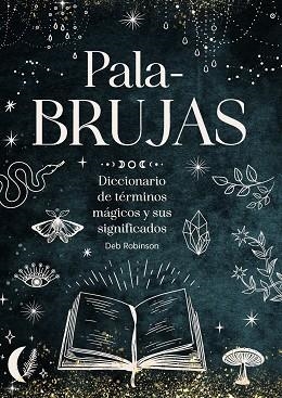PalaBRUJAS | 9791387775094 | Robinson, Deb | Librería Castillón - Comprar libros online Aragón, Barbastro