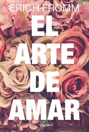 El arte de amar | 9788449332883 | Fromm, Erich | Librería Castillón - Comprar libros online Aragón, Barbastro