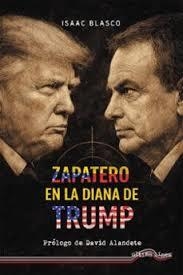 Zapatero en la diana de Trump | 9788416159703 | Blasco Ruiz, Isaac | Librería Castillón - Comprar libros online Aragón, Barbastro