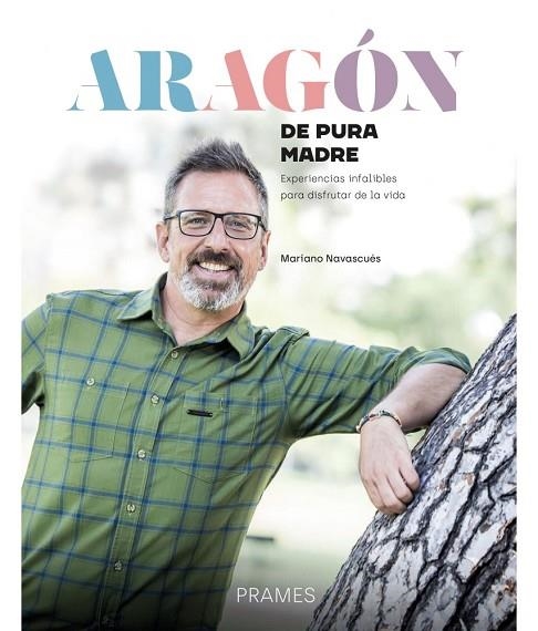 Aragón de pura madre. | 9788483216569 | NAVASCUES, Mariano | Librería Castillón - Comprar libros online Aragón, Barbastro