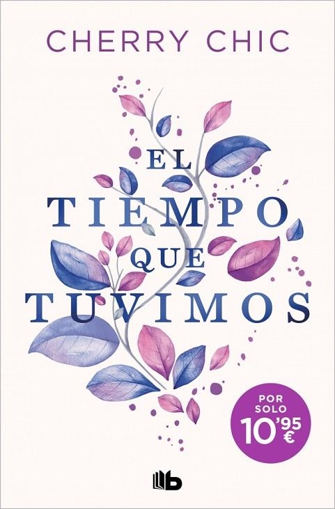 El tiempo que tuvimos | 9788410381353 | Cherry Chic | Librería Castillón - Comprar libros online Aragón, Barbastro
