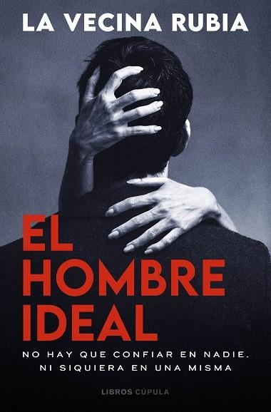 El hombre ideal | 9788448049591 | La Vecina Rubia | Librería Castillón - Comprar libros online Aragón, Barbastro