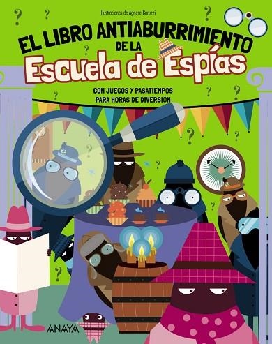 El Libro Antiaburrimiento de la Escuela de Espías | 9788414360163 | Bigogno, Ottavia | Librería Castillón - Comprar libros online Aragón, Barbastro