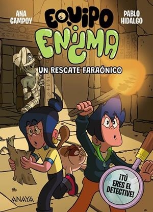 Equipo Enigma. Un rescate faraónico | 9788414359815 | Campoy, Ana | Librería Castillón - Comprar libros online Aragón, Barbastro