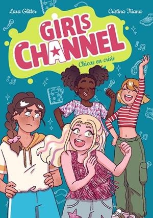 Girls Channel. Chicas en crisis | 9788414359839 | Glitter, Lara | Librería Castillón - Comprar libros online Aragón, Barbastro