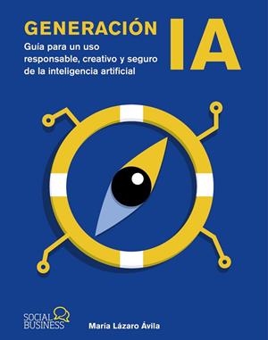 Generación IA | 9788441552821 | Lázaro Ávila, María | Librería Castillón - Comprar libros online Aragón, Barbastro