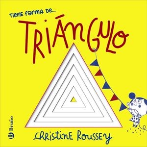 Tiene forma de... triángulo | 9788469646168 | Roussey, Christine | Librería Castillón - Comprar libros online Aragón, Barbastro
