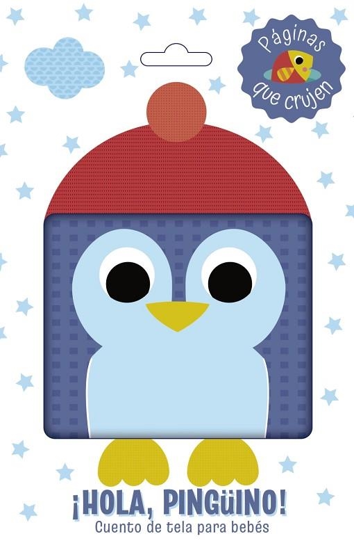 ¡Hola, pingüino! Cuento de tela para bebés | 9788469646335 | Varios Autores | Librería Castillón - Comprar libros online Aragón, Barbastro