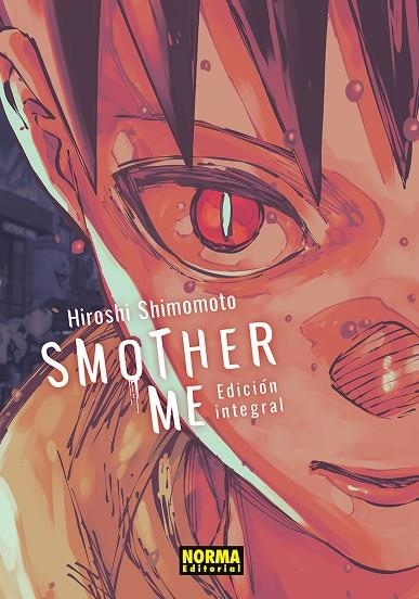 SMOTHER ME. INTEGRAL | 9788467981360 | HIROSHI SHIMOMOTO | Librería Castillón - Comprar libros online Aragón, Barbastro