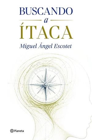 Buscando A Ítaca | 9788408322283 | Escotet, Miguel Ángel | Librería Castillón - Comprar libros online Aragón, Barbastro