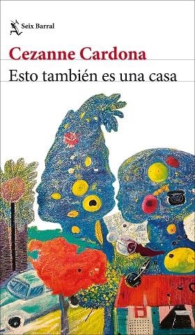 Esto también es una casa | 9788432251207 | Cardona, Cezanne | Librería Castillón - Comprar libros online Aragón, Barbastro