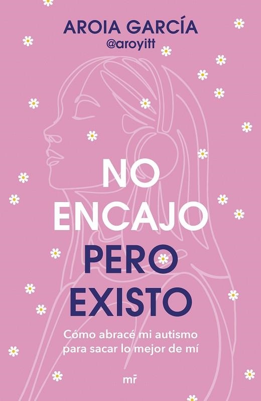 No encajo, pero existo | 9788427055322 | Aroia García @aroyitt | Librería Castillón - Comprar libros online Aragón, Barbastro