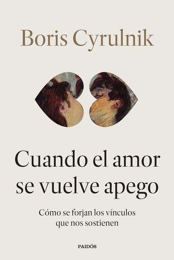 Cuando el amor se vuelve apego | 9788449345579 | Cyrulnik, Boris | Librería Castillón - Comprar libros online Aragón, Barbastro