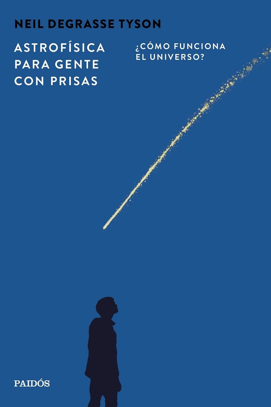 Astrofísica para gente con prisas | 9788449345715 | Tyson, Neil deGrasse | Librería Castillón - Comprar libros online Aragón, Barbastro