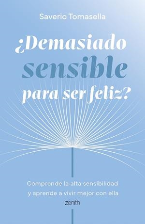 ¿Demasiado sensible para ser feliz? | 9788408321026 | Tomasella, Saverio | Librería Castillón - Comprar libros online Aragón, Barbastro