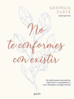 No te conformes con existir | 9788408321064 | Georgia Fusté @georgiafuste | Librería Castillón - Comprar libros online Aragón, Barbastro