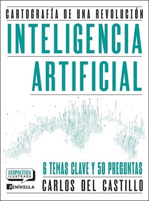 Inteligencia artificial. Cartografía de una revolución | 9788411005081 | Castillo, Carlos del | Librería Castillón - Comprar libros online Aragón, Barbastro