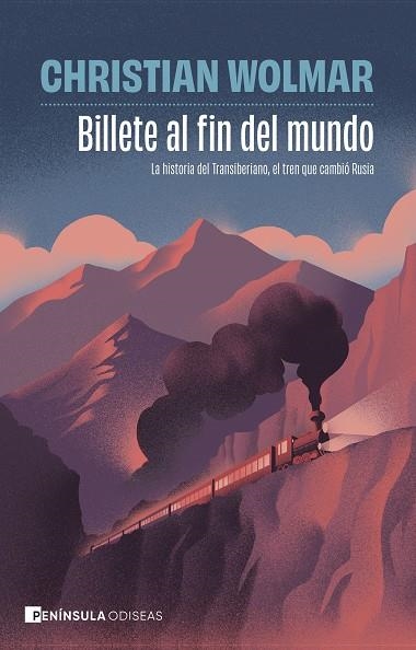 Billete al fin del mundo | 9788411005012 | Wolmar, Christian | Librería Castillón - Comprar libros online Aragón, Barbastro