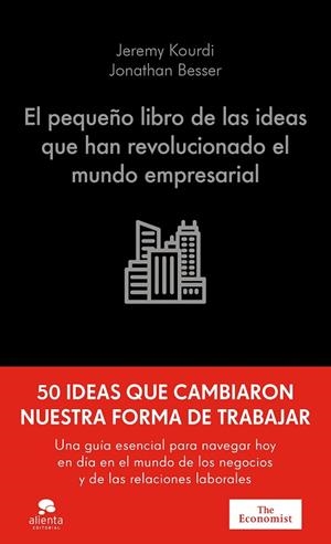 El pequeño libro de las ideas que han revolucionado el mundo empresarial | 9788413445298 | Kourdi, Jeremy | Librería Castillón - Comprar libros online Aragón, Barbastro