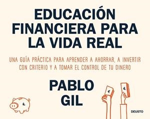 Educación financiera para la vida real | 9788423440733 | Gil, Pablo | Librería Castillón - Comprar libros online Aragón, Barbastro