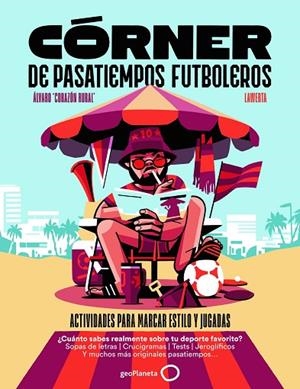 Córner de pasatiempos futboleros | 9788408319580 | Álvaro Corazón Rural | Librería Castillón - Comprar libros online Aragón, Barbastro