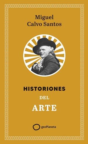 Historiones del arte | 9788408321408 | Calvo Santos, Miguel | Librería Castillón - Comprar libros online Aragón, Barbastro