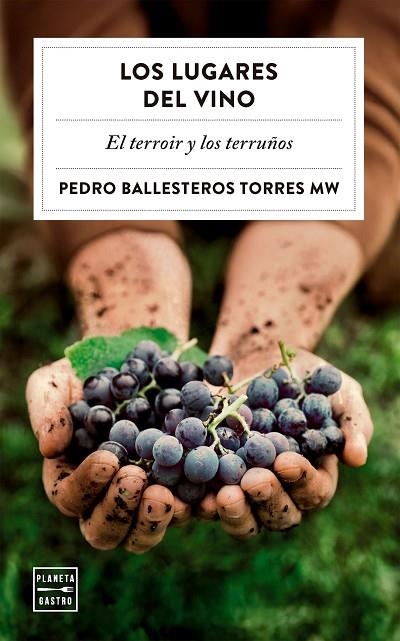 Los lugares del vino | 9788408323051 | Ballesteros Torres, Pedro | Librería Castillón - Comprar libros online Aragón, Barbastro
