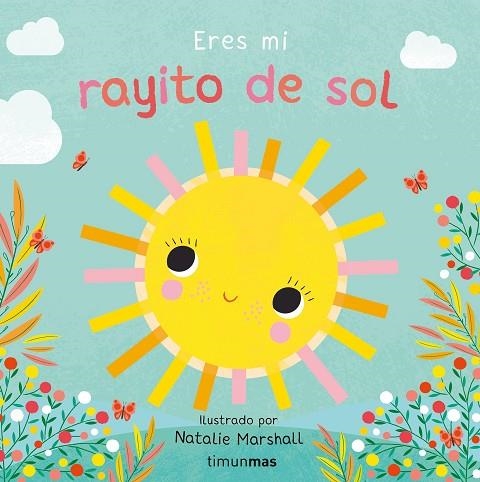 Eres mi rayito de sol. Libro de cartón con troqueles | 9788408314301 | Edwards, Nicola | Librería Castillón - Comprar libros online Aragón, Barbastro