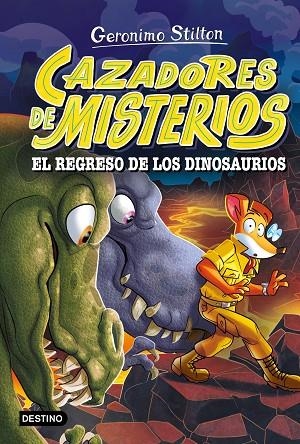 Cazadores de misterios 3. El regreso de los dinosaurios | 9788408318866 | Stilton, Geronimo | Librería Castillón - Comprar libros online Aragón, Barbastro