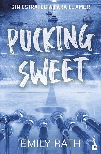 Pucking Sweet. Sin estrategia para el amor (Serie Pucking, 3) | 9788408322078 | Rath, Emily | Librería Castillón - Comprar libros online Aragón, Barbastro
