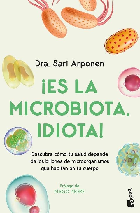 ¡Es la microbiota, idiota! | 9788413445076 | Arponen, Sari | Librería Castillón - Comprar libros online Aragón, Barbastro