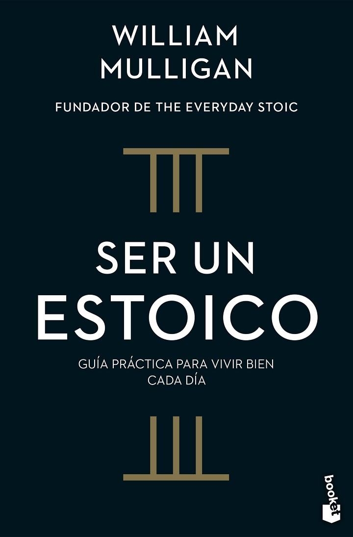 Ser un estoico | 9788408322191 | Mulligan, William | Librería Castillón - Comprar libros online Aragón, Barbastro