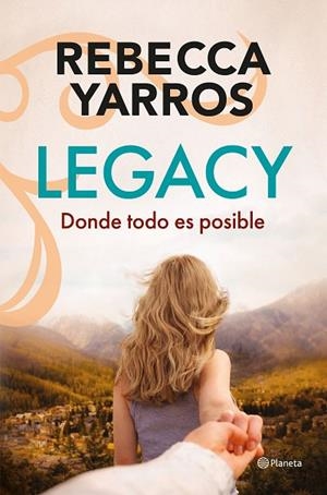 Legacy. Donde todo es posible | 9788408322795 | Yarros, Rebecca | Librería Castillón - Comprar libros online Aragón, Barbastro