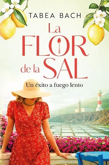 La flor de la sal. Un éxito a fuego lento | 9788408323228 | Bach, Tabea | Librería Castillón - Comprar libros online Aragón, Barbastro