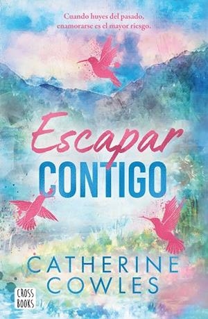 Escapar contigo | 9788408322955 | Cowles, Catherine | Librería Castillón - Comprar libros online Aragón, Barbastro