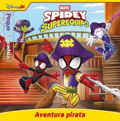 Spidey y su superequipo. Aventura pirata. Pequecuentos | 9788410362406 | Marvel | Librería Castillón - Comprar libros online Aragón, Barbastro