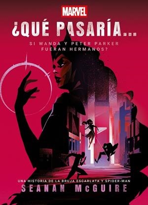 ¿Qué pasaría si Wanda y Peter Parker fueran hermanos? | 9788410362536 | McGuire, Seanan | Librería Castillón - Comprar libros online Aragón, Barbastro